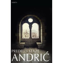 Predeli i staze - Ivo Andrić