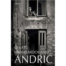 O ratu i bombardovanju - Ivo Andrić