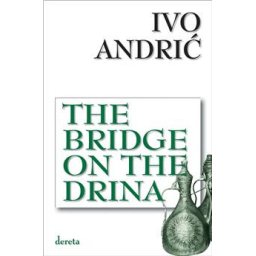 The Bridge on the Drina - Ivo Andrić