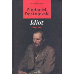 Idiot II deo - Fjodor Mihailovič Dostojevski