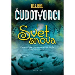 Čudotvorci i svet snova – Liba Brej