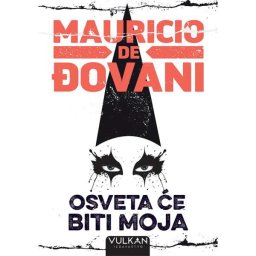 Osveta će biti moja - Mauricio de Đovani
