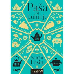 Paša od kuhinje - Sajgin Ersin