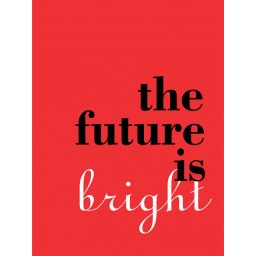 Poster The future is bright, uramljena slika 30x40cm i 40x50cm