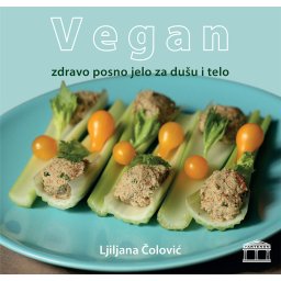 Vegan zdravo posno jelo za dušu i telo - E book