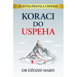 Koraci do uspeha - Džozef Marfi