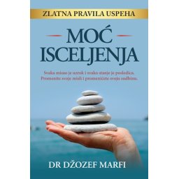 Moć isceljenja - Džozef Marfi