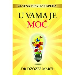 U vama je moć - Džozef Marfi