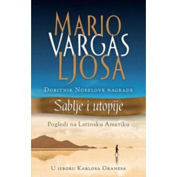 Sablje i utopije - Mario Vargas Ljosa ( 10289 )