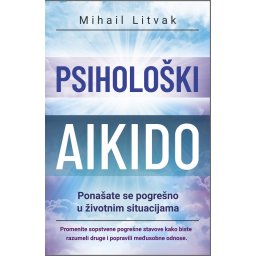 Psihološki aikido - Mihail Litvak