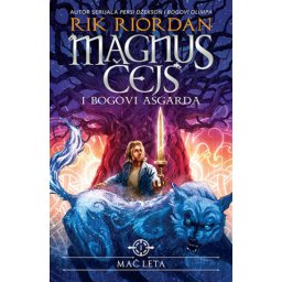 Magnus Čejs i bogovi Asgarda – Mač leta - Rik Riordan