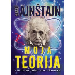 Moja teorija - Albert Ajnštajn