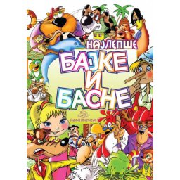 Najlepše Bajke i Basne - Dragana Džajević