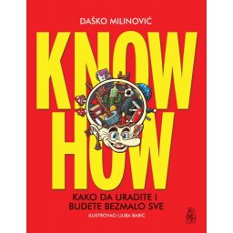 Know How (Kako da uradite i budete bezmalo sve) - (Ilustrovana Enciklopedija)