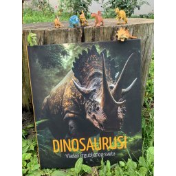 Dinosaurusi - Vladari Izgubljenog Sveta - Luksuzna Enciklopedija