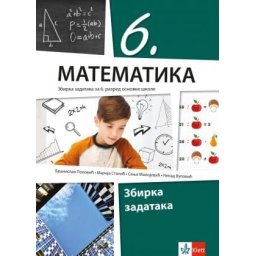 Matematika 6, zbirka zadataka z 6. razred osnovne škole Klett