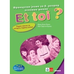 Et toi 4, radna sveska za francuski jezik za 8. razred osnovne škole Klett