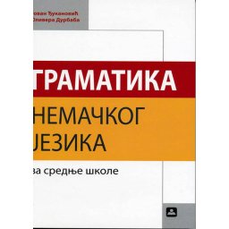 Gramatila nemačkog jezika za srednje škole Zavod za udžbenike