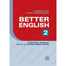 Better english 2, gramatička vežbanja za 3. i 4. razred srednje škole Zavod za udžbenike
