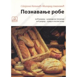 Poznavanje robe za 2. i 3. razred, kulinarski tehničar, kuvar i poslasticar Zavod za udžbenike
