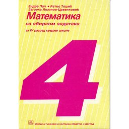 Matematika sa zbirkom zadataka 4. razred za stručne škole sa 3 časa nedeljno Zavod za udžbenike