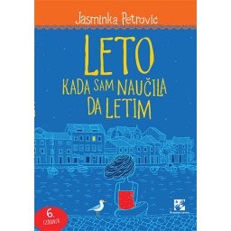Leto kada sam naučila da letim, Jasminka Petrović