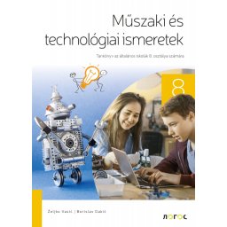 Tehnika i tehnologija 8, udžbenik za 8. razred osnovne škole na mađarskom jeziku NOVO