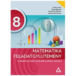Matematika 8, zbirka zadataka iz matematike za 8. razred osnovne škole na mađarskom jeziku Gerundijum