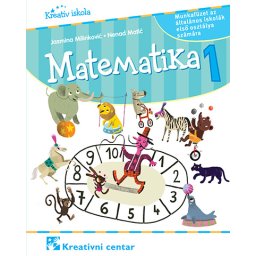 Matematika 1, radna sveska iz matematike za 1. razred osnovne škole na mađarskom jeziku Kreativni centar