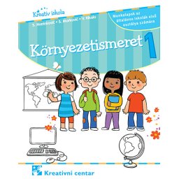 Svet oko nas 1, radna sveska za 1. razred osnovne škole na mađarskom jeziku Kreativni centar