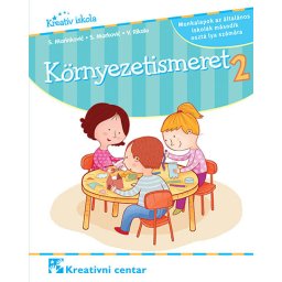 Svet oko nas 2, radna sveska za 2. razred osnovne škole na mađarskom jeziku Kreativni centar