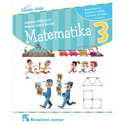 Matematika 3, radna sveska za 3. razred osnovne škole na mađarskom jeziku Kreativni centar