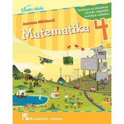 Matematika 4, udžbenik za 4. razred osnovne škole na mađarskom jeziku Kreativni centar