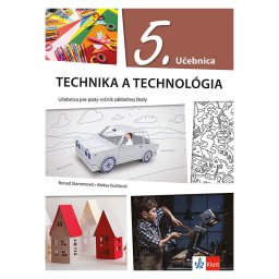 Tehnika i tehnologija 5 - udžbenik na slovačkom jeziku - Klett