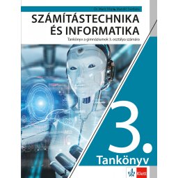 Računarstvo i informatika 3 - udžbenik za treći razred gimnazije na mađarskom jeziku - Klett