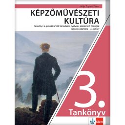 Likovna kultura 3 - udžbenik za treći razred gimnazije društveno-jezičkog smera i specijalizovano-filološka odeljenja na mađarskom jeziku - Klett