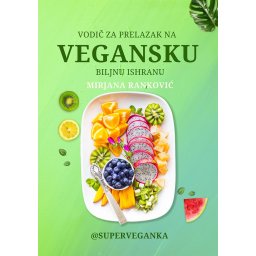 Vodič za prelazak na vegansku ishranu - Mirjana Ranković