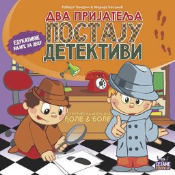 Dva prijatelja postaju detektivi - edicija Sezame, otvori se - Za uzrast 6+