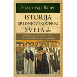 ISTORIJA SREDNJOVEKOVNOG SVETA I - Suzan Vajs Bauer ( 9834 )