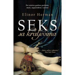 SEKS SA KRALJEVIMA - Elinor Herman ( 9548 )