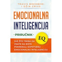 Emocionalna inteligencija - Priručnik - Trevis Bredberi i Dž. Grejvs