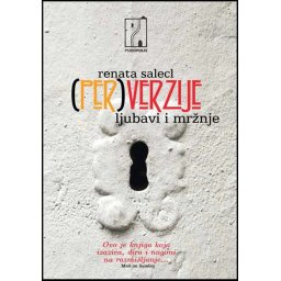 (Per)verzije ljubavi i mržnje