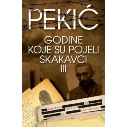 Borislav Pekić - Godine koje su pojeli skakavci III