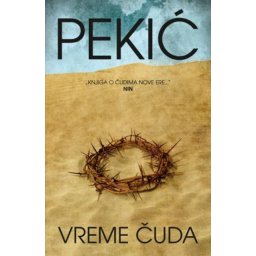 Borislav Pekić - Vreme čuda