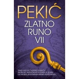 Borislav Pekić - Zlatno runo - VII tom