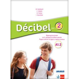 Decibel 2, radna sveska za francuski jezik za 6.razred (QR) Klett