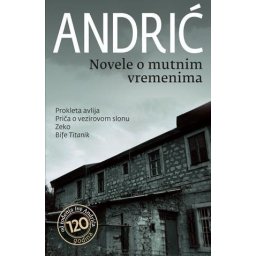 Ivo Andrić - Novele o mutnim vremenima