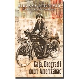Mirjana ?urđević - Kaja, Beograd i dobri Amerikanac