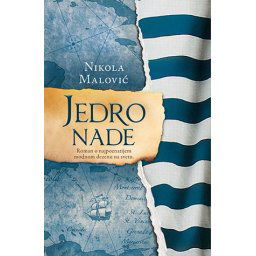 Nikola Malović - Jedro nade