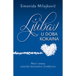 Simonida Milojković - Ljubav u doba kokaina